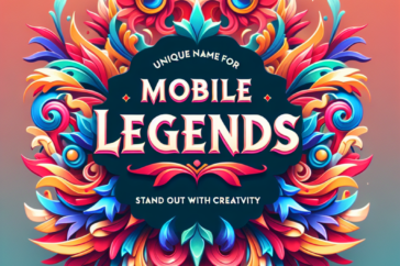 Unique Names for Mobile Legends: Stand Out with Creativity